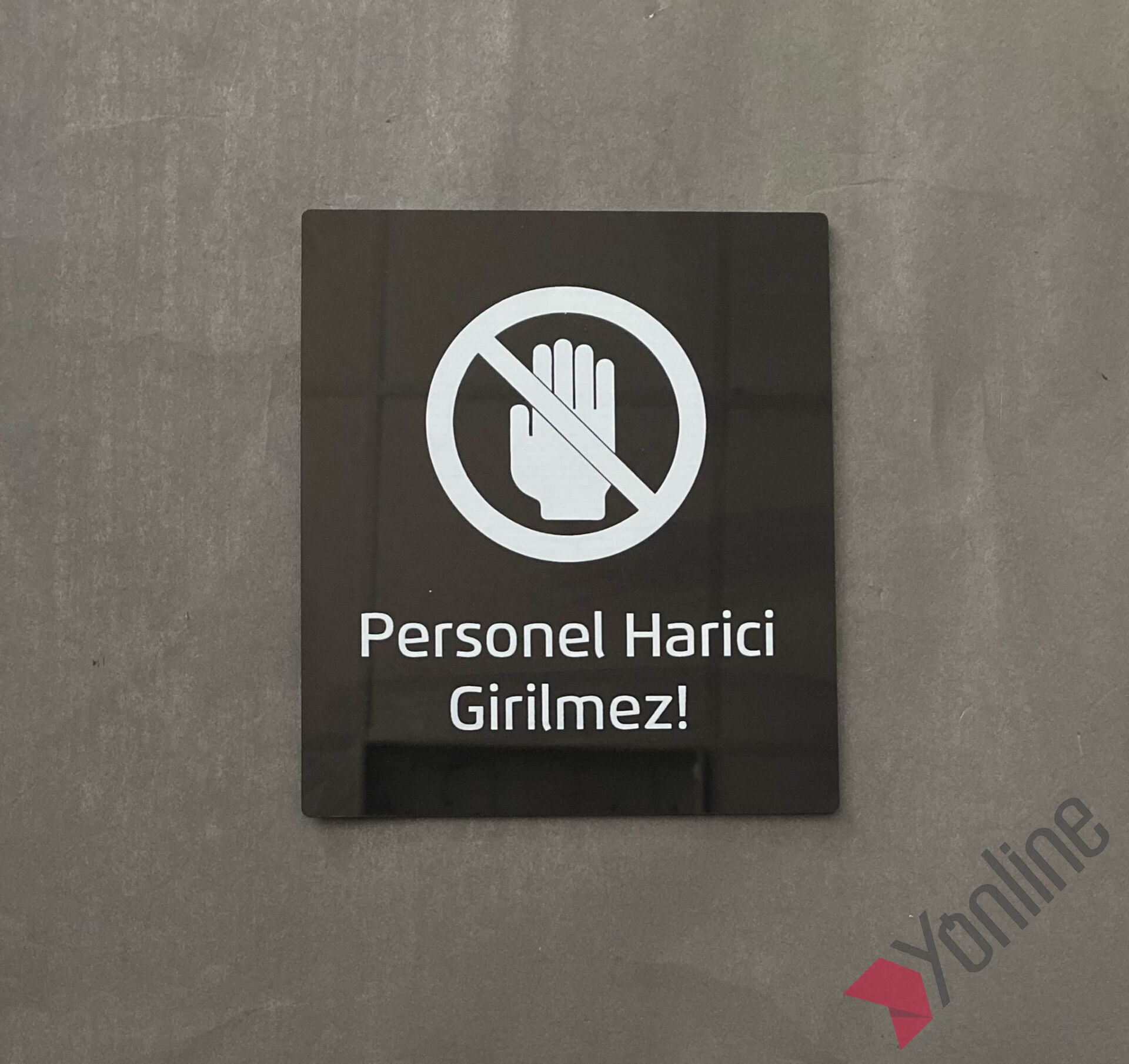 Parlak Siyah Personel Harici Girilmez Uyarı Levhası