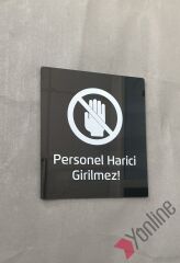 Parlak Siyah Personel Harici Girilmez Uyarı Levhası