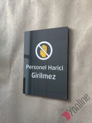Antrasit Personel Harici Girilmez Uyarı Levhası