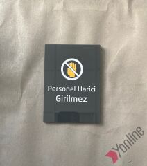 Antrasit Personel Harici Girilmez Uyarı Levhası