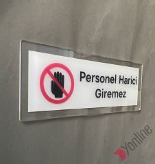 Personel Harici Giremez Uyarı Levhası