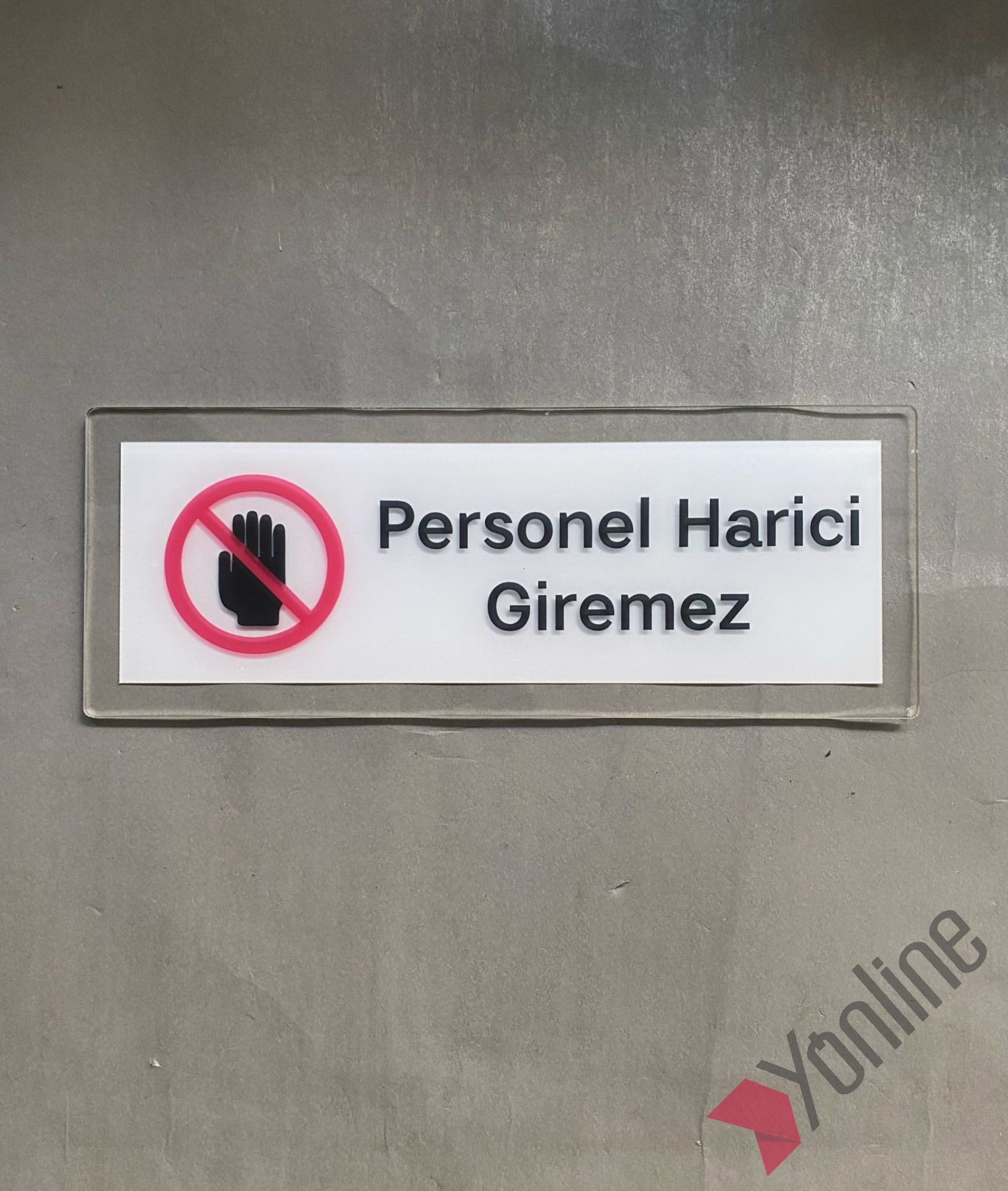 Personel Harici Giremez Uyarı Levhası