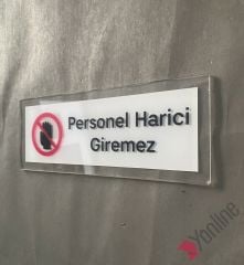 Personel Harici Giremez Uyarı Levhası