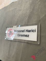 Personel Harici Giremez Uyarı Levhası