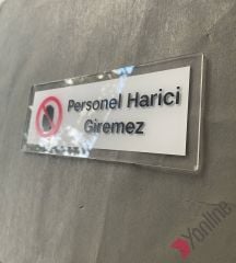 Personel Harici Giremez Uyarı Levhası