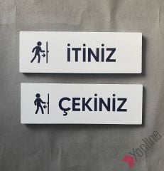 İtiniz Çekiniz Uyarı Levhası