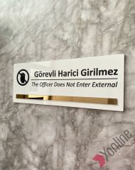Bronz Aynalı Beyaz Görevli Harici Girilmez Uyarı Levhası