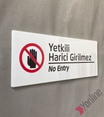 Beyaz Yetkili Harici Girilmez Uyarı Levhası