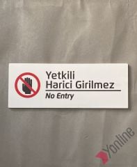 Beyaz Yetkili Harici Girilmez Uyarı Levhası
